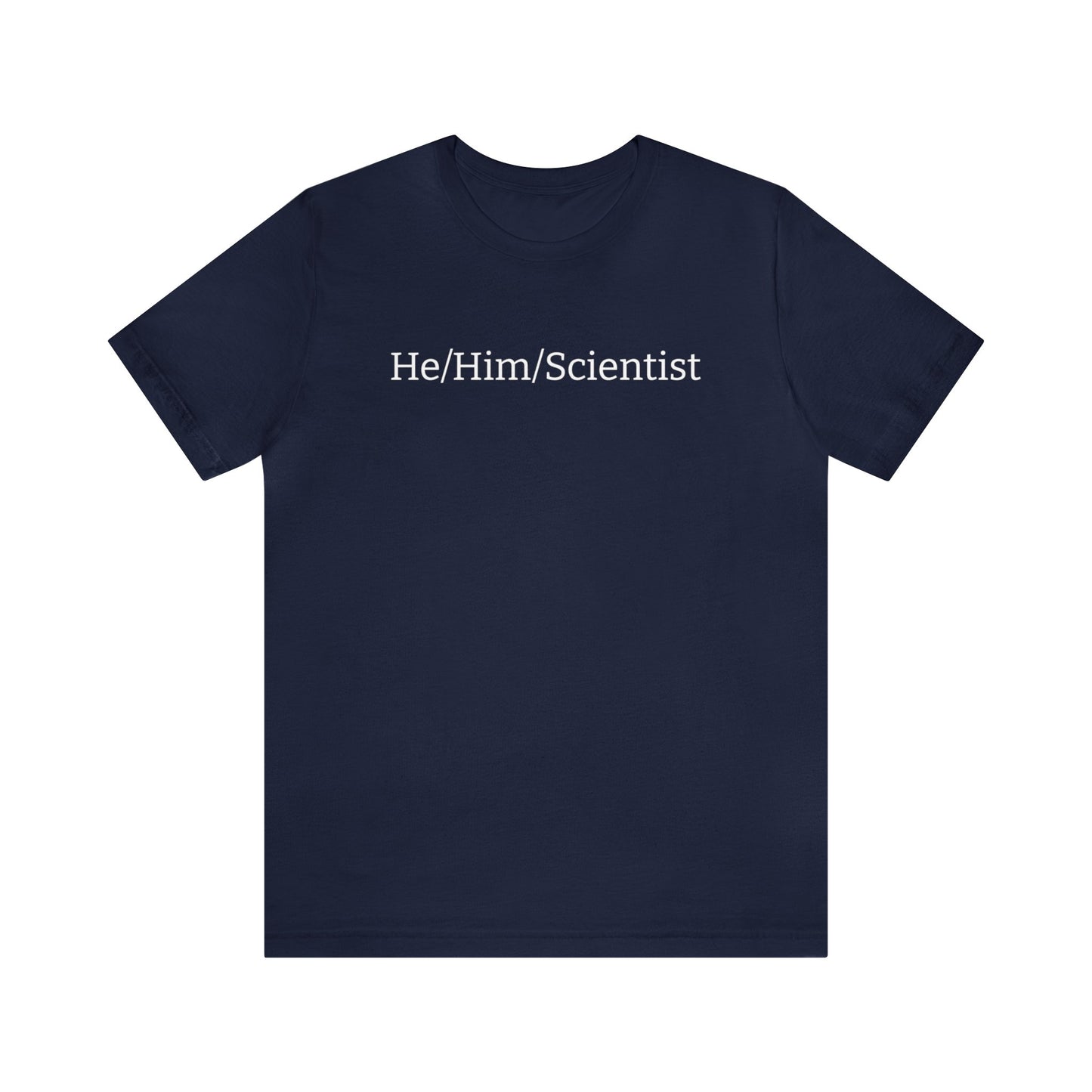 He/Him/Scientist Unisex T-shirt in Navy