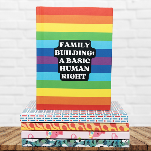 Family Building: A Basic Human Right Hardcover Notebook