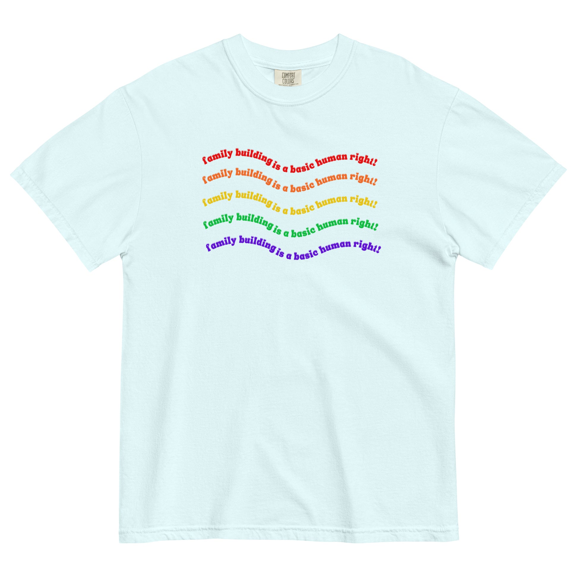 Family Building: A Basic Human Right” Unisex T-Shirt Shown in Chambray