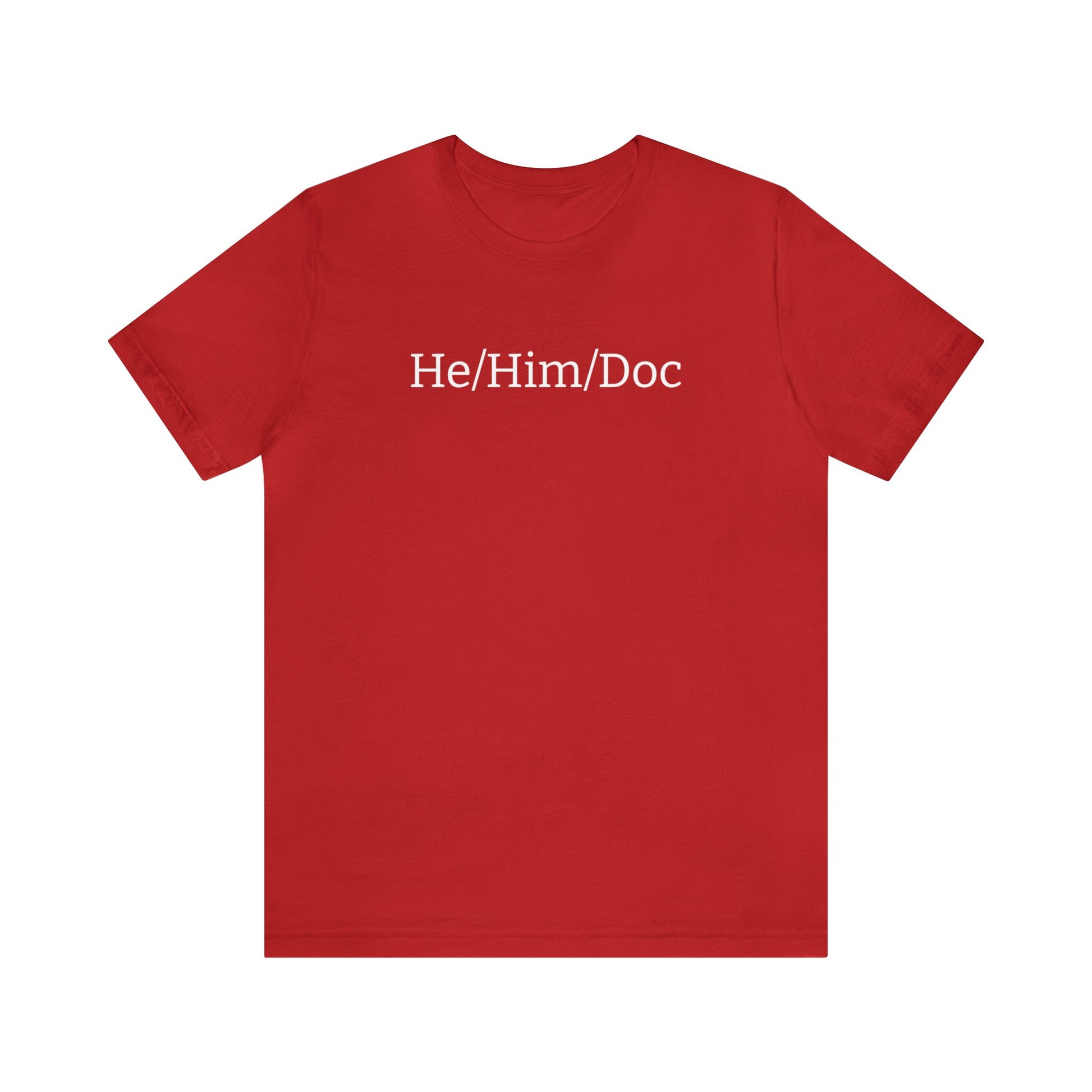 He/Him/Doc Unisex T-Shirt in Red