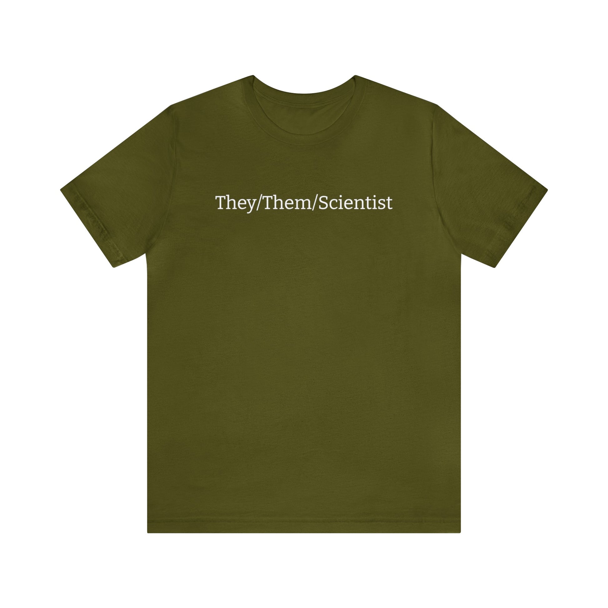 They/Them/Scientist Unisex T-Shirt in Olive