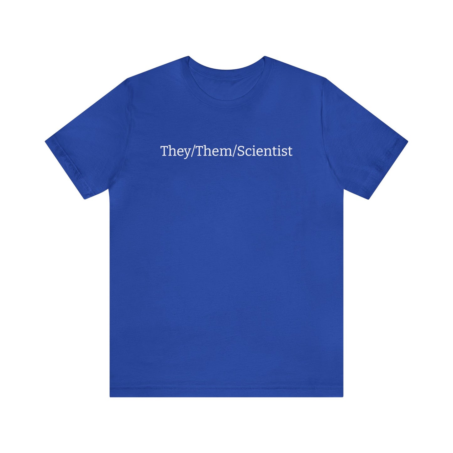 They/Them/Scientist Unisex T-Shirt in True Royal