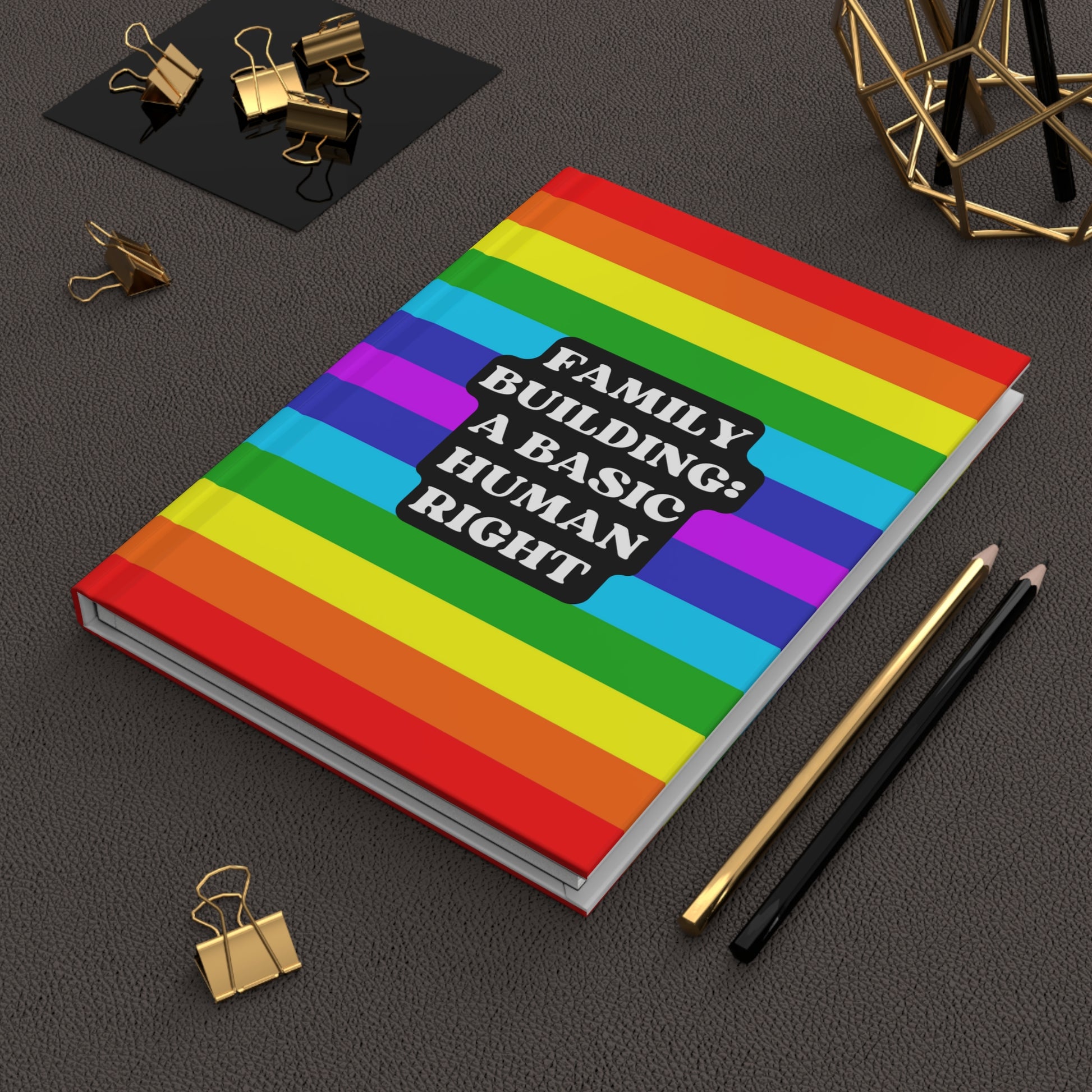 Family Building: A Basic Human Right Hardcover Notebook In Context