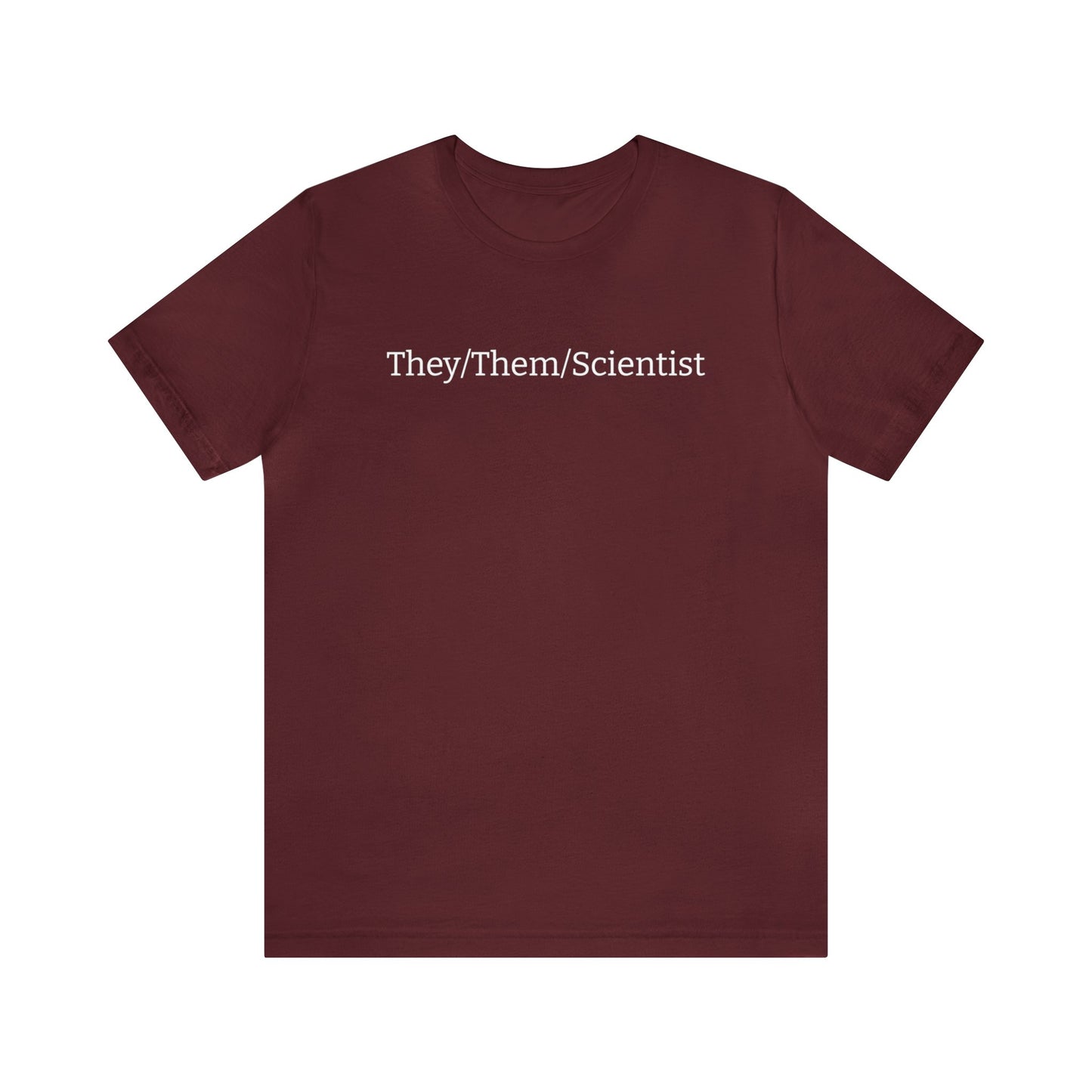 They/Them/Scientist Unisex T-Shirt in Maroon