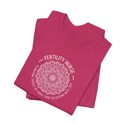 "Seeds of Hope" Fertility Nurse Unisex T-Shirt
