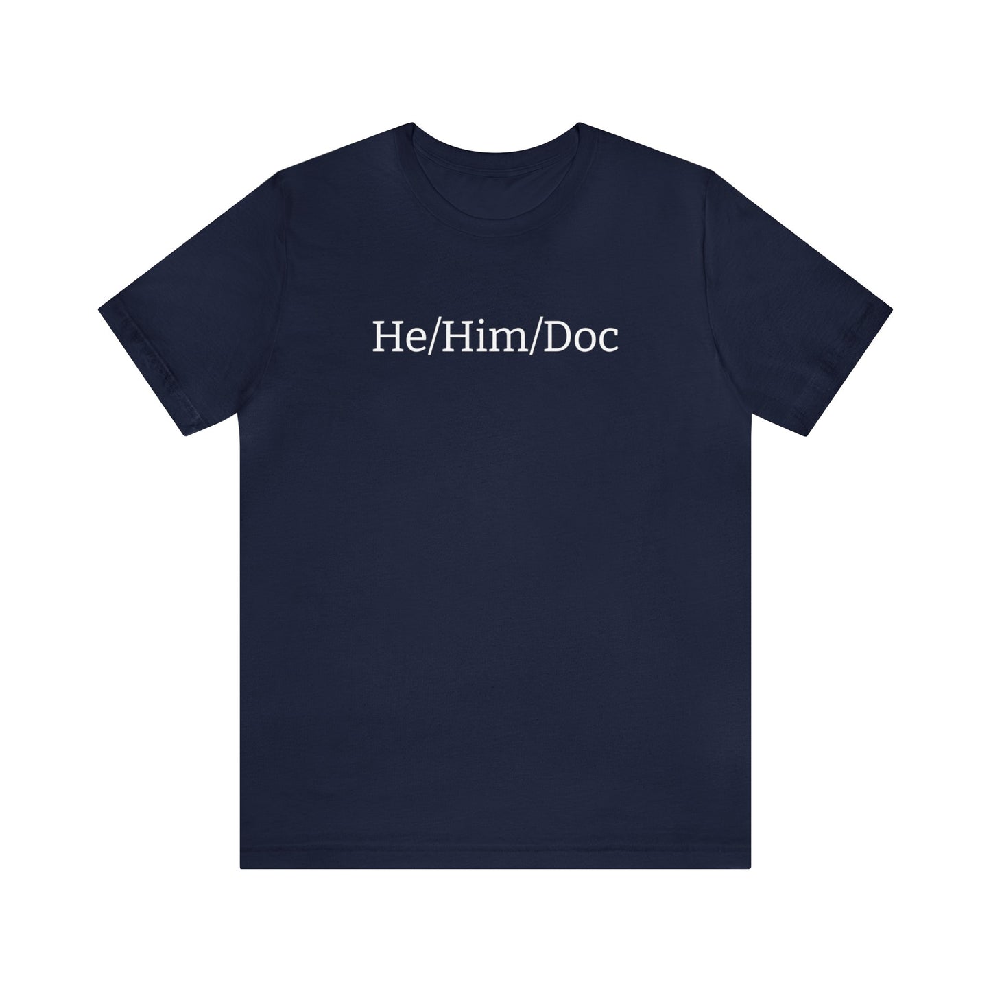 He/Him/Doc Unisex T-Shirt in Navy