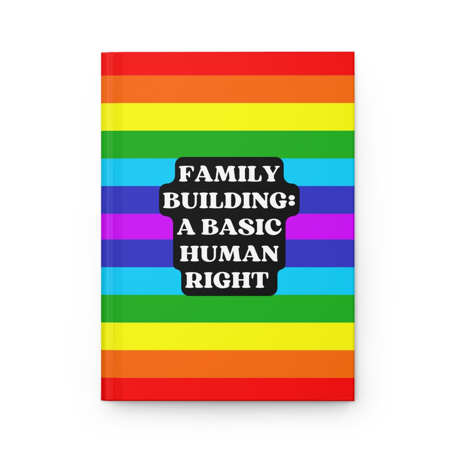 Family Building: A Basic Human Right Hardcover Notebook Front