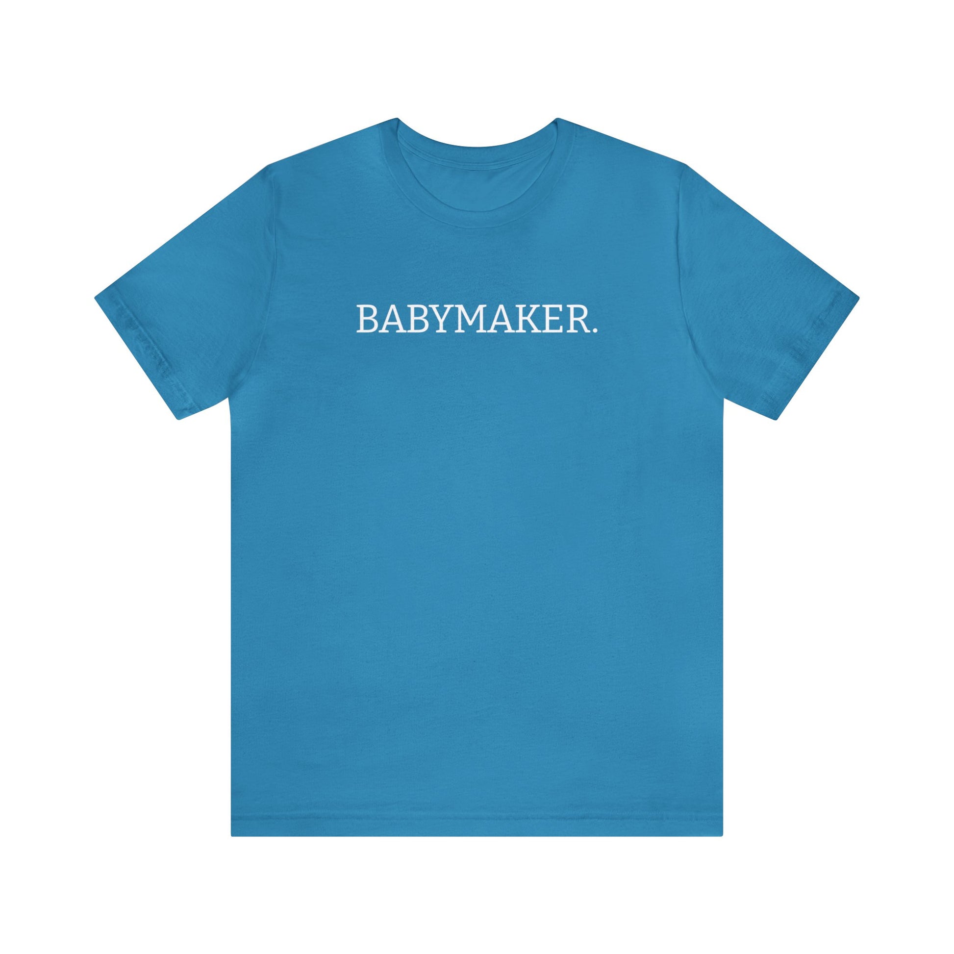 BABYMAKER Unisex T-shirt in Aqua