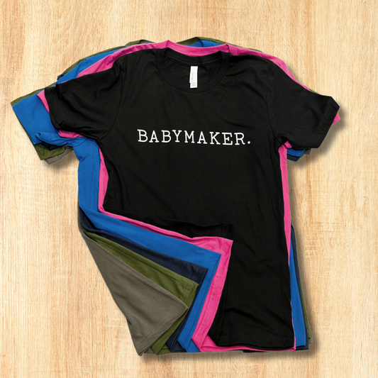 BABYMAKER Unisex T-shirt in assorted colors