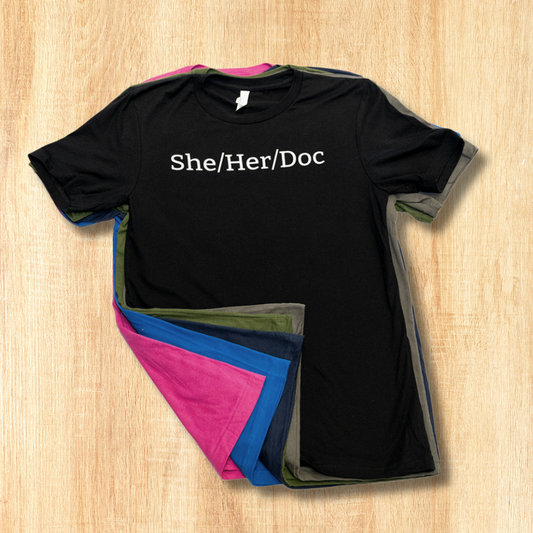 She/Her/Doc Unisex T-shirt in assorted colors
