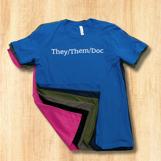They/Them/Doc Unisex T-shirt in assorted colors