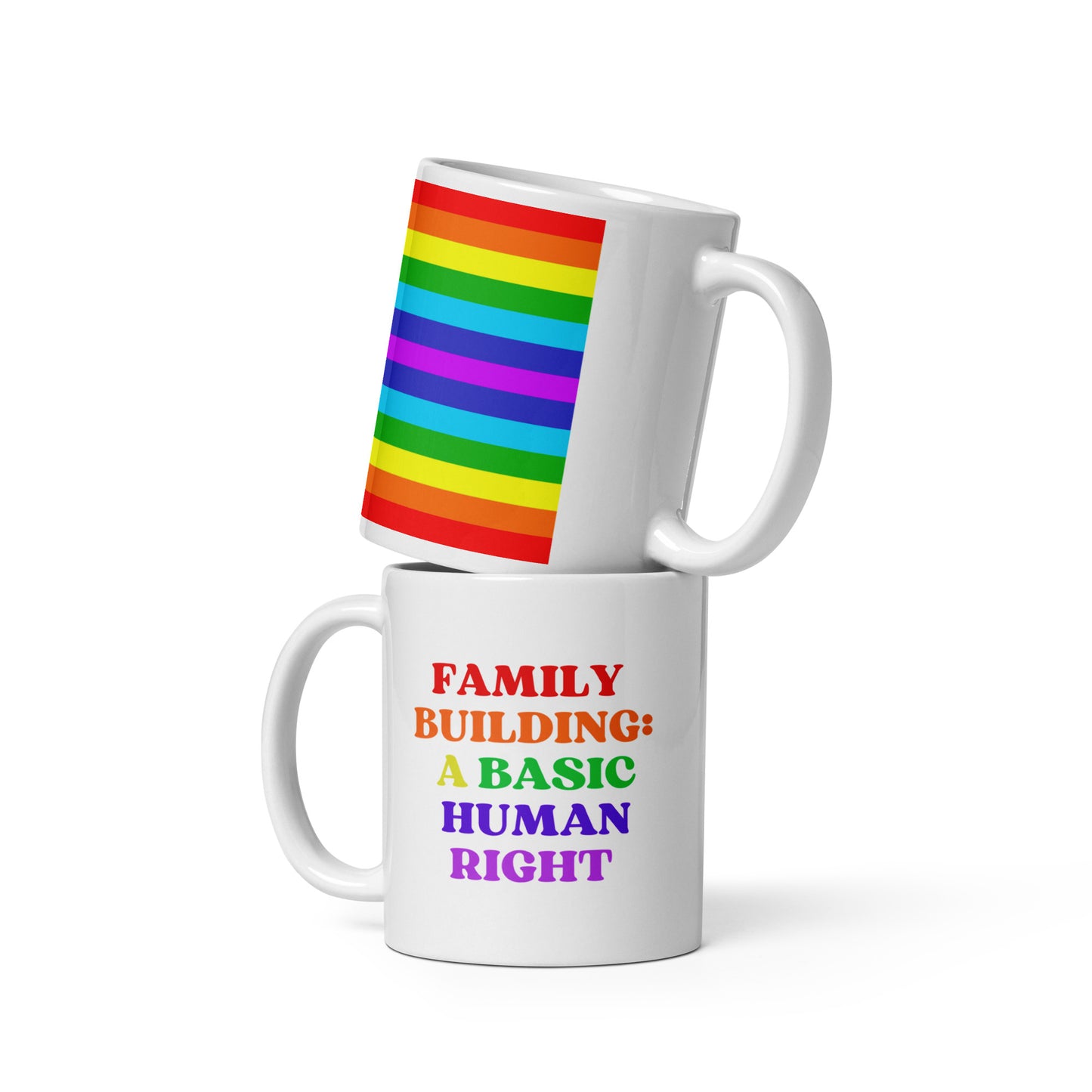Family Building: A Basic Human Right White Glossy Mug 11 oz
