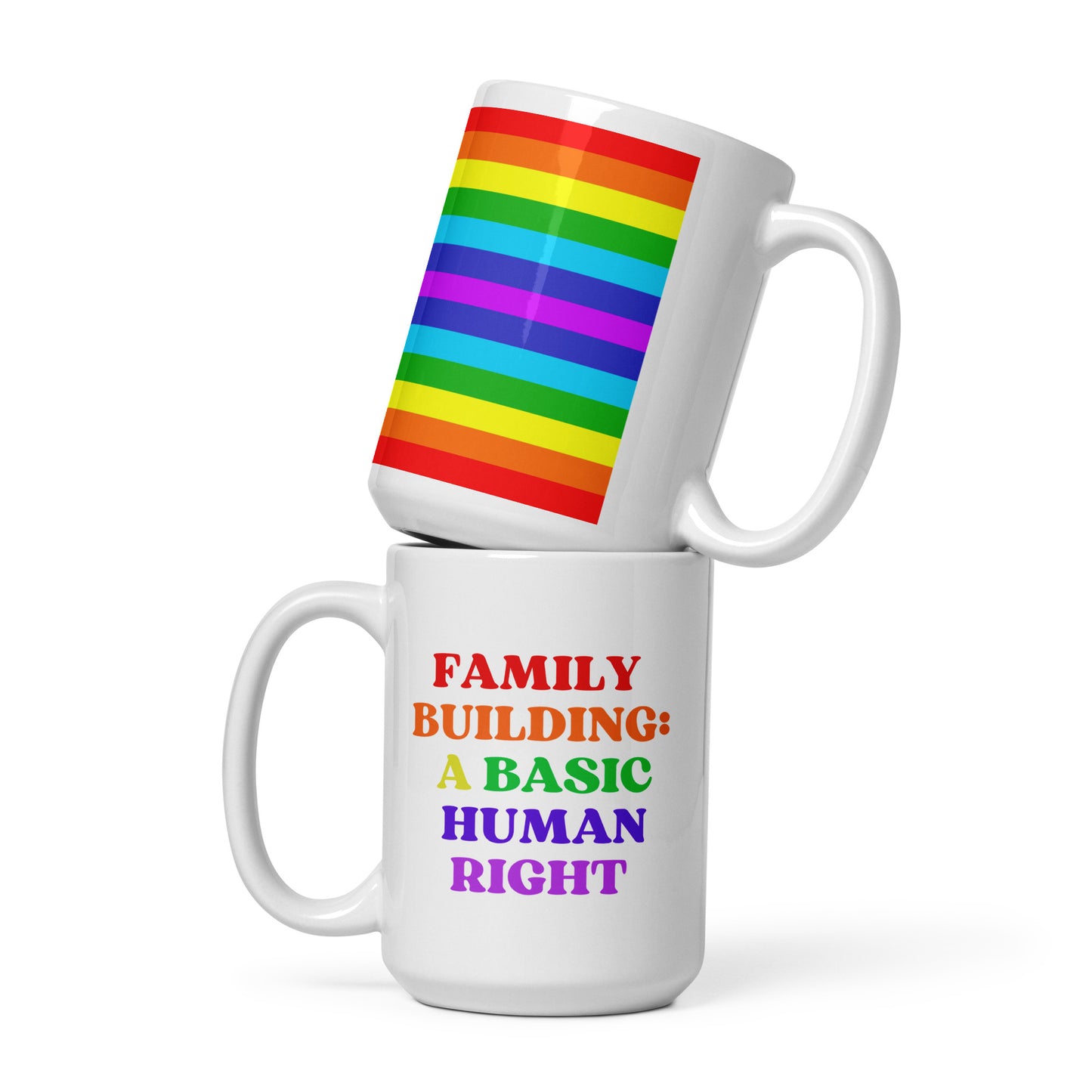Family Building: A Basic Human Right White Glossy Mug 15 oz